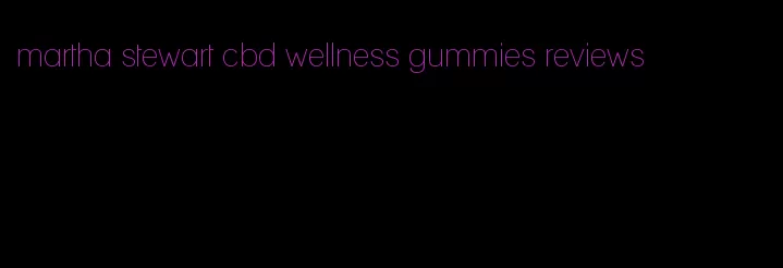 martha stewart cbd wellness gummies reviews