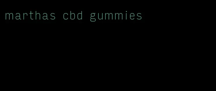 marthas cbd gummies