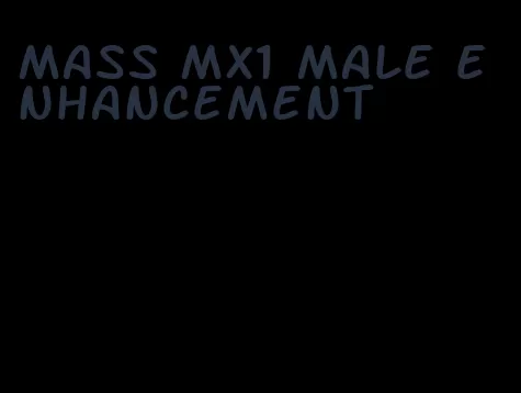 mass mx1 male enhancement