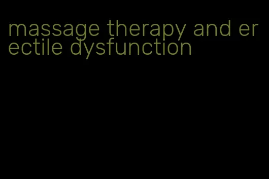 massage therapy and erectile dysfunction