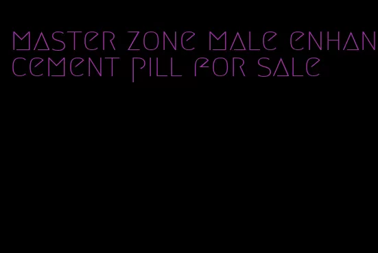 master zone male enhancement pill for sale