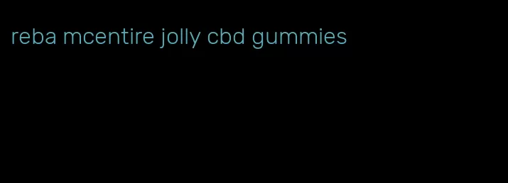 reba mcentire jolly cbd gummies