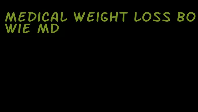 medical weight loss bowie md