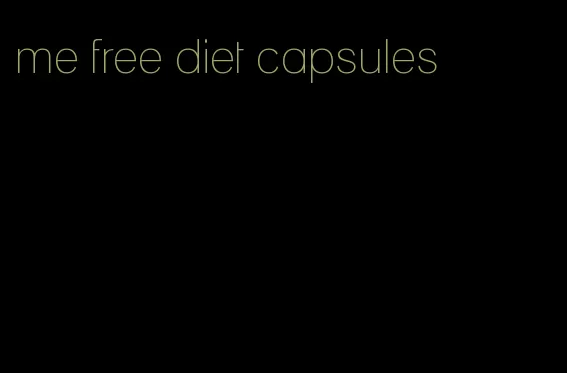 me free diet capsules