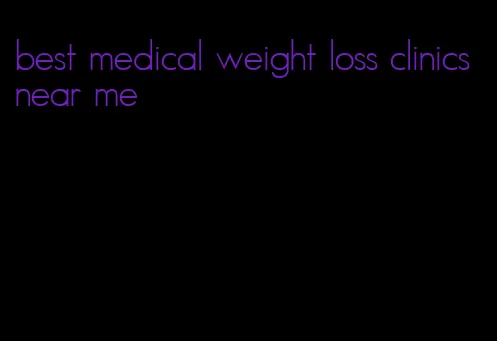 best medical weight loss clinics near me