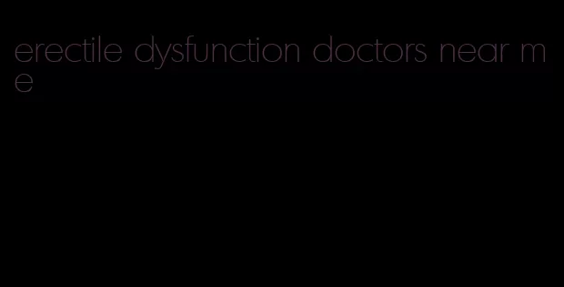 erectile dysfunction doctors near me