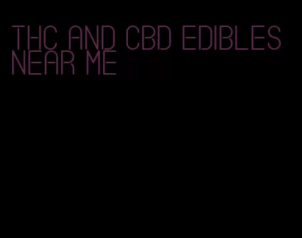 thc and cbd edibles near me