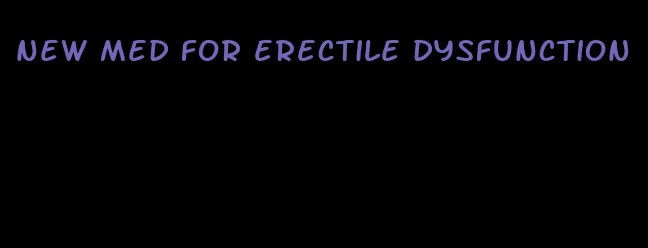 new med for erectile dysfunction