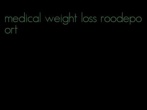 medical weight loss roodepoort