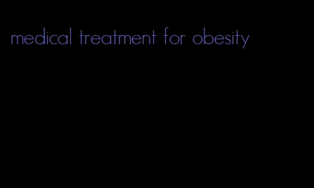 medical treatment for obesity