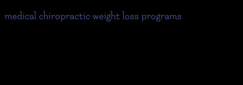 medical chiropractic weight loss programs