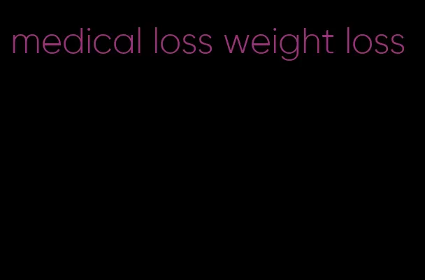 medical loss weight loss