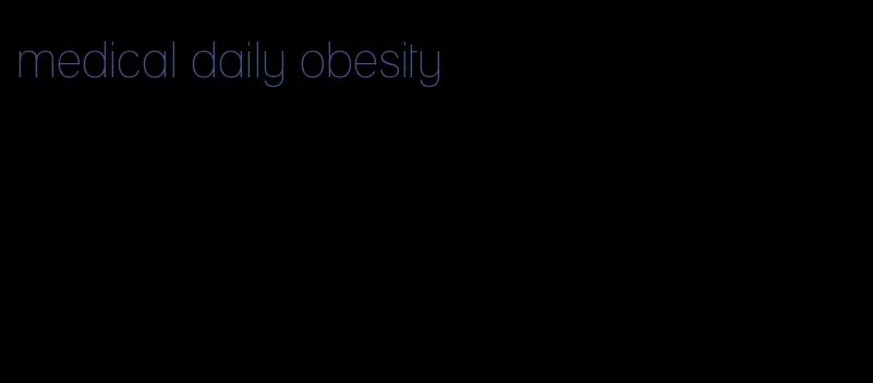 medical daily obesity