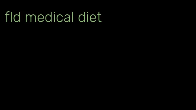 fld medical diet