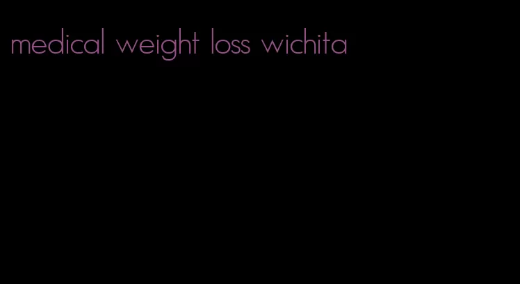 medical weight loss wichita