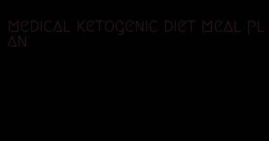 medical ketogenic diet meal plan