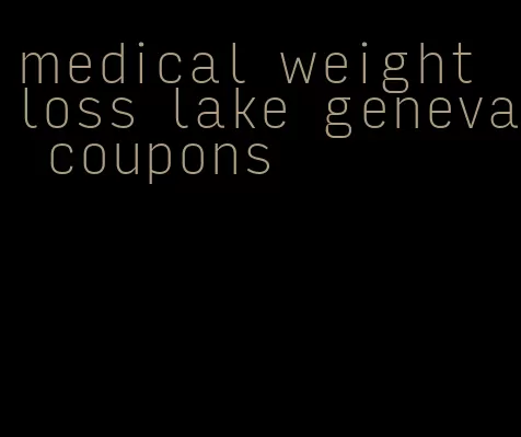 medical weight loss lake geneva coupons