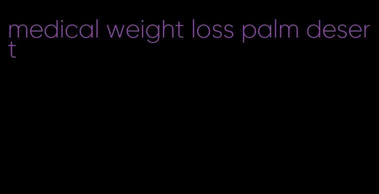 medical weight loss palm desert