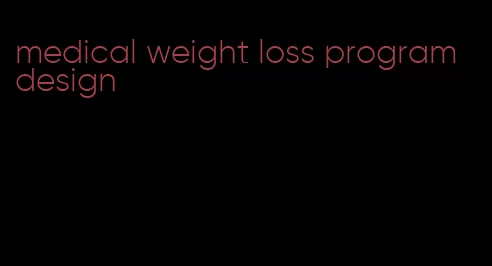 medical weight loss program design