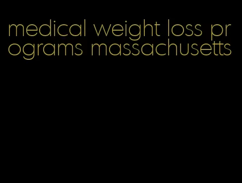 medical weight loss programs massachusetts