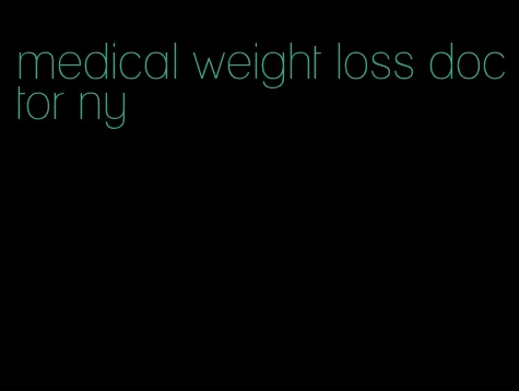 medical weight loss doctor ny