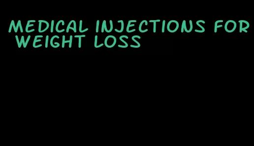 medical injections for weight loss