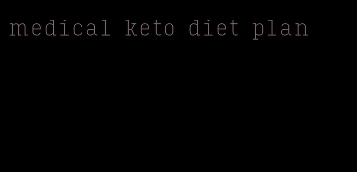 medical keto diet plan