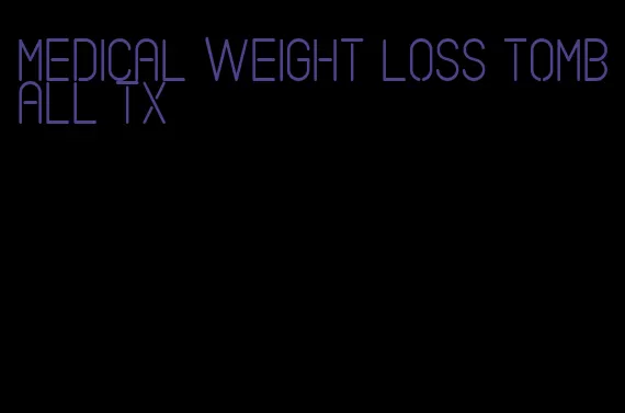 medical weight loss tomball tx