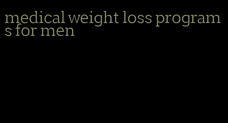 medical weight loss programs for men