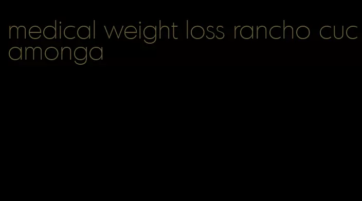 medical weight loss rancho cucamonga