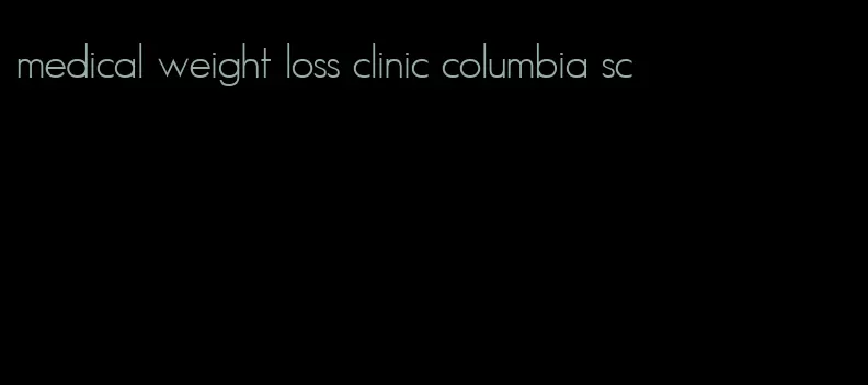 medical weight loss clinic columbia sc