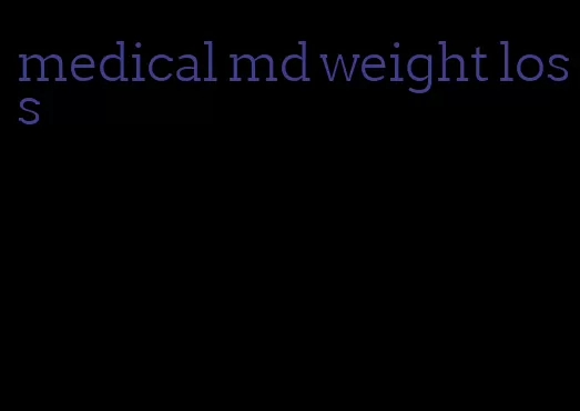 medical md weight loss