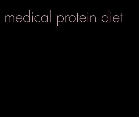 medical protein diet