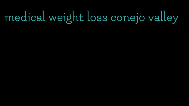 medical weight loss conejo valley