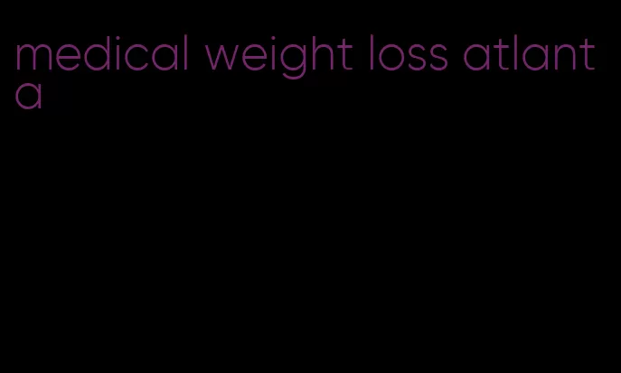 medical weight loss atlanta