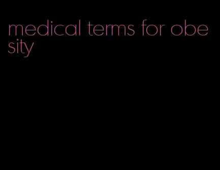 medical terms for obesity