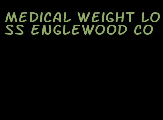 medical weight loss englewood co