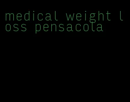 medical weight loss pensacola