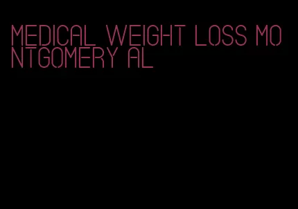 medical weight loss montgomery al