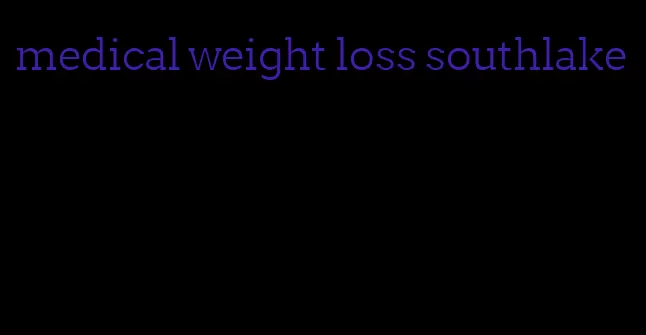 medical weight loss southlake