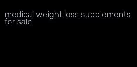 medical weight loss supplements for sale