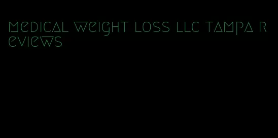 medical weight loss llc tampa reviews