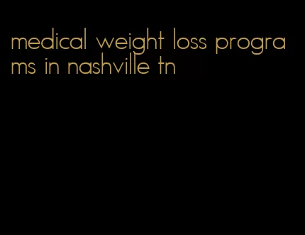 medical weight loss programs in nashville tn