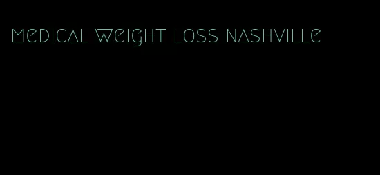 medical weight loss nashville