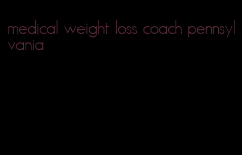 medical weight loss coach pennsylvania