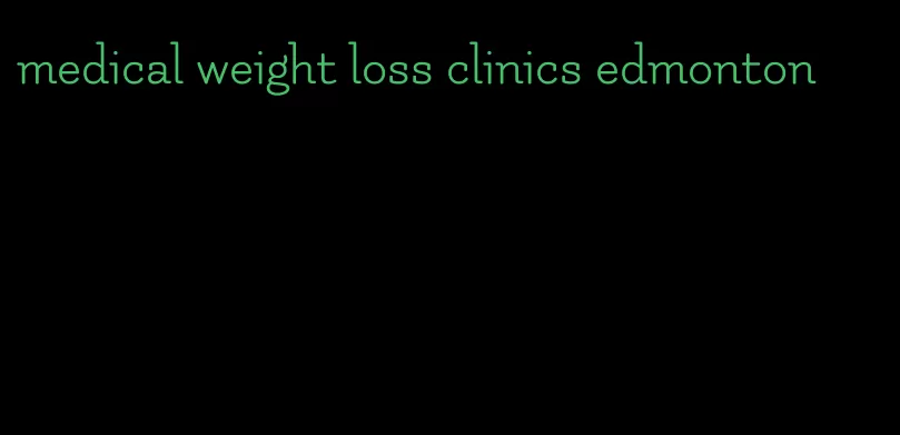 medical weight loss clinics edmonton