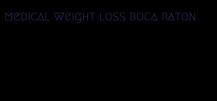 medical weight loss boca raton