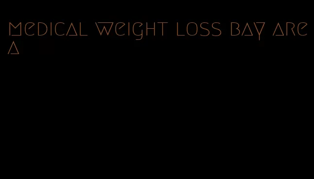 medical weight loss bay area