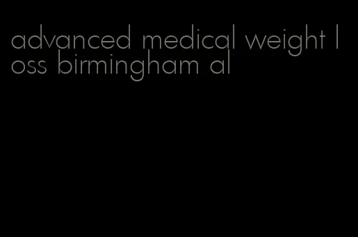 advanced medical weight loss birmingham al