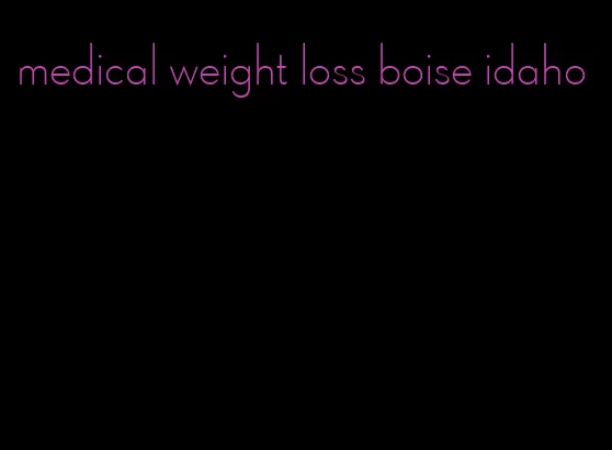 medical weight loss boise idaho